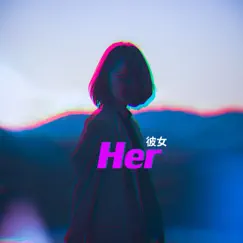 Her (feat. ARARYOZI & Chocolate - t) Song Lyrics