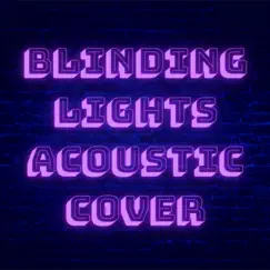 Blinding Lights (Acoustic) - Single by David Kampos album reviews, ratings, credits