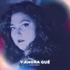 Y AHORA QUÉ - EP album lyrics, reviews, download