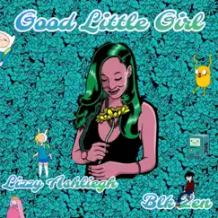 Good Little Girl (feat. Blkzen) - Single by Lizzy Ashliegh album reviews, ratings, credits