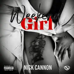 Weekend Girl - Single by Nick Cannon album reviews, ratings, credits