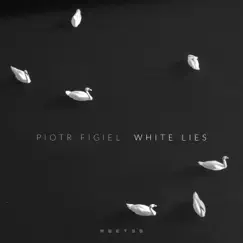 White Lies - EP by Piotr Figiel album reviews, ratings, credits