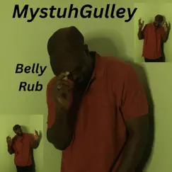 Belly Rub - Single by MystuhGulley album reviews, ratings, credits
