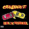 Crashout - Single (feat. Perk 5L) - Single album lyrics, reviews, download