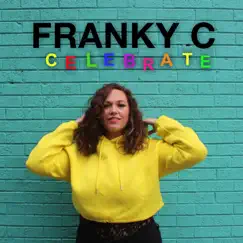 Celebrate - Single by Franky C album reviews, ratings, credits