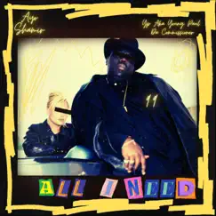 All I Need (feat. RDKL & Greeneryy) - Single by Ayo Shamir, YP Aka Young Paul & Da Commissioner album reviews, ratings, credits