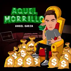 Aquel Morrillo - Single by Corridos Tumbados Mx album reviews, ratings, credits