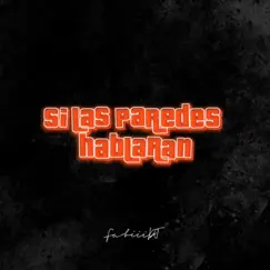 Si Las Paredes Hablaran (Turreo edit) - [Remix] - Single by Fabiii DJ album reviews, ratings, credits