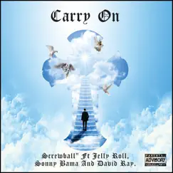 Carry On (feat. Jelly Roll, Sonny Bama & David Ray) - Single by Screwball album reviews, ratings, credits