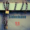 Sidechane - Single album lyrics, reviews, download