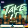 Take It - Single album lyrics, reviews, download