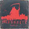 Massacre - Single album lyrics, reviews, download
