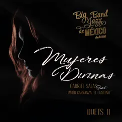 Mujeres Divinas (Duets II) - Single by Gabriel Salas, El Costeño & Big Band Jazz de México album reviews, ratings, credits