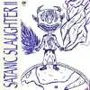 Satanic Slaughter II (feat. Blazegod666 & Rozzah) - Single album lyrics, reviews, download