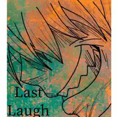 Last Laugh (feat. Heyits3vo) - Single by Resilient album reviews, ratings, credits