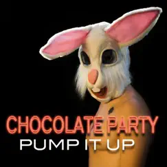 Pump It Up - Single by Chocolate Party album reviews, ratings, credits