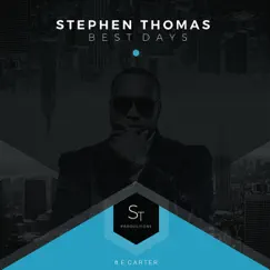 Best Days (feat. E. Carter) - Single by Stephen Thomas album reviews, ratings, credits