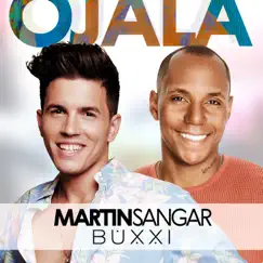 Ojalá - Single by Martín Sangar & Buxxi album reviews, ratings, credits