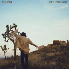 Out For You - Single by Colyer album reviews, ratings, credits