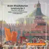 Aram Khachaturian: Symphony No. 3 · Suite No. 3 album lyrics, reviews, download