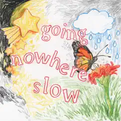 Going Nowhere Slow - Single by Lizzie Dark0 album reviews, ratings, credits