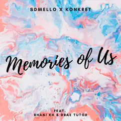 Memories of Us (feat. Bhani Kh & Drae Tutor) Song Lyrics