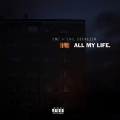 All My Life - Single by Eng & Evil Ebenezer album reviews, ratings, credits