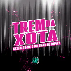 Trem da Xota (feat. SPACE FUNK) - Single by Kazuharo Mc, MC Biano do Impéra & DJ Tica album reviews, ratings, credits