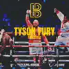 Tyson Fury - Single album lyrics, reviews, download