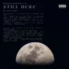 Still Here - Single album lyrics, reviews, download