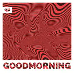 Goodmorning - Single by QP album reviews, ratings, credits