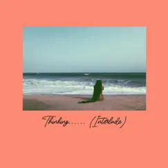 Thinking (Interlude) - Single by Jane Chuks album reviews, ratings, credits