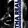 Tha Real Underground album lyrics, reviews, download