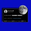 to the moon MAMBO - Single album lyrics, reviews, download