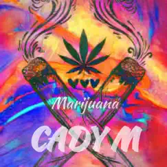 Marijuana - Single by Cady M album reviews, ratings, credits