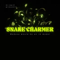 Snake Charmer - Single by Hi-Keif album reviews, ratings, credits