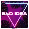 Bad Idea - Single album lyrics, reviews, download