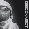Disconnect (feat. James R. Basterd & an Losenko) - Single album lyrics, reviews, download