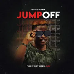JumpOff Freestyle - Single by Trigga Dopely album reviews, ratings, credits