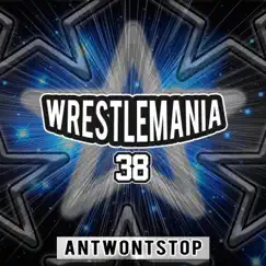 Wrestlemania 38 Song Lyrics