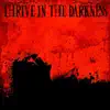 Thrive In the Darkness - Single album lyrics, reviews, download