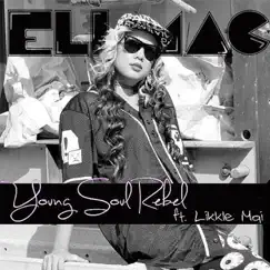 Young Soul Rebel (feat. Likkle Mai) - Single by Eli-Mac album reviews, ratings, credits