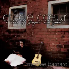 Cri de Cœur by Merilee Barnard album reviews, ratings, credits
