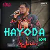 Hayoda Lofi - Single album lyrics, reviews, download
