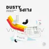 Dusty Flips album lyrics, reviews, download