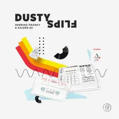 Dusty Flips by Herring Franky & Kaizen 92 album reviews, ratings, credits