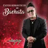 Éxitos Románticos en Bachata - Single album lyrics, reviews, download