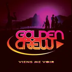 Viens Me Voir - Single by Golden Crew, Jordan Kaahn & Jahree album reviews, ratings, credits