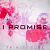 I Promise - Single album lyrics, reviews, download