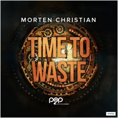 Time to Waste (Extended Mix) Song Lyrics